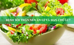 Sỏi thận? Những điều kiêng kỵ cần biết