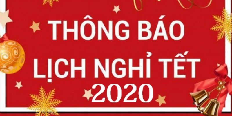 Lịch nghỉ Tết Nguyên đán Canh Tý 2020 chính thức